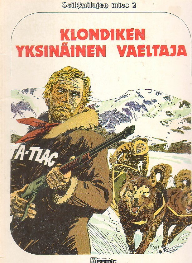 Seikkailijen mies 2: KLONDIKEN YKSINÄINEN VAELTAJA (1p)