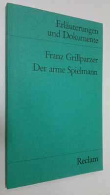Helmut Bachmaier : Franz Grillparzer - Der arme Spielmann