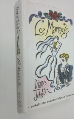 Diane Johnson : Le mariage : avioliitto ranskalaiseen tapaan