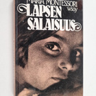 Maria Montessori : Lapsen salaisuus - pikkukuva 1