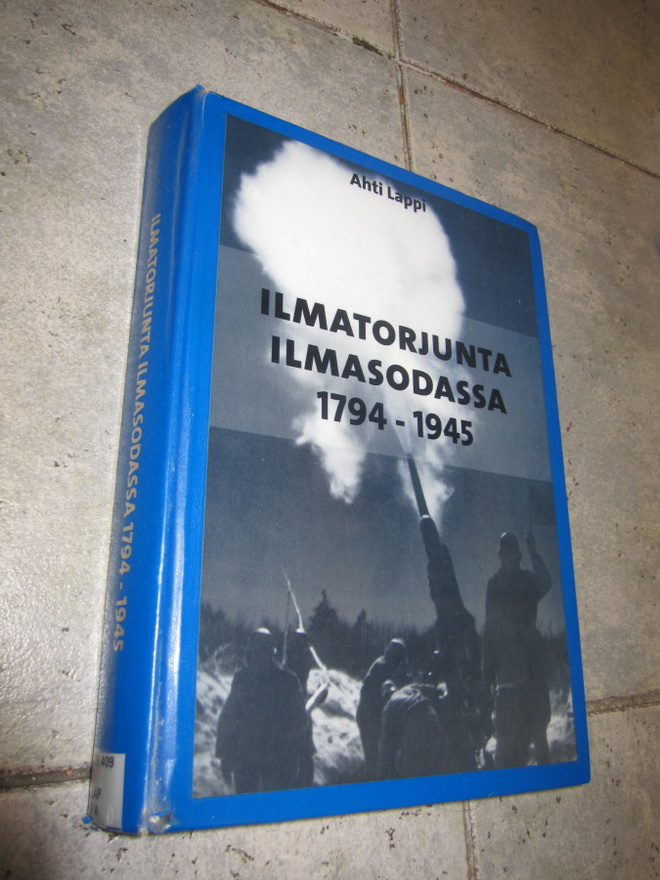 Ahti Lappi : Ilmatorjunta ilmasodassa 1794-1945