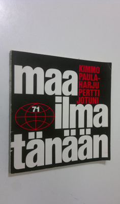 Kimmo ym. (Toim.) Paulaharju : Maailma tänään : Taustatie...