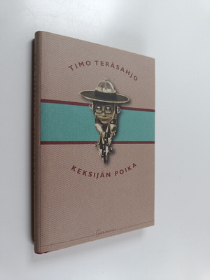 Timo Teräsahjo : Keksijän poika & muita novelleja