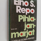 Eino S. Repo : Pihlajanmarjat : muistelua vuosilta 1939-1969 - pikkukuva 1