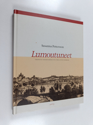 Susanna Pettersson : Lumoutuneet : tarinoita taiteen kerä...