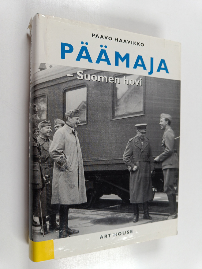 Paavo Haavikko : Päämaja - Suomen hovi
