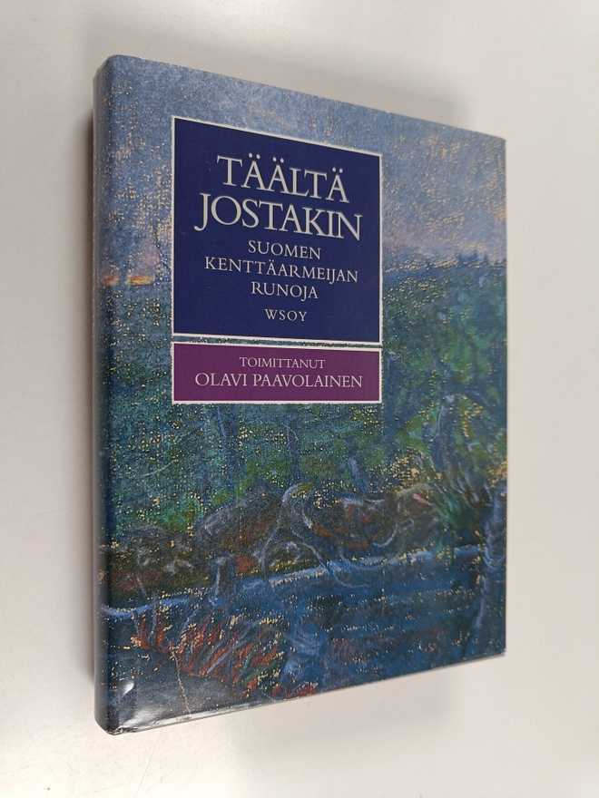 Olavi (toim.) Paavolainen : Täältä jostakin : Suomen kent...
