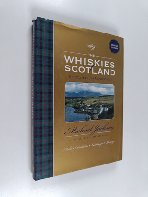 Michael Jackson : The Whiskies of Scotland : Encounters o...