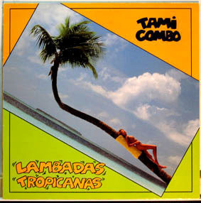 TAMI  COMBO  ::  LAMBADAS TROPICANAS  ::  FINLAND    1990