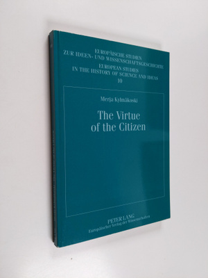 Merja Kylmäkoski : The Virtue of the Citizen - Jean-Jacqu...