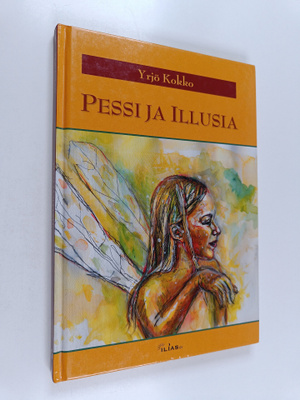 Aino Ukkala : Pessi ja Illusia