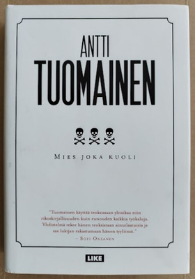 Antti Tuomainen: Mies joka kuoli (omiste + signeeraus)