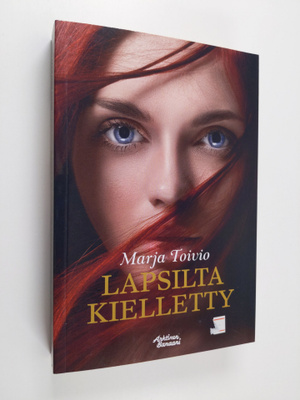 Marja Toivio : Lapsilta kielletty