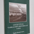 Tapio Kautovaara : Lisäjuttuja : Varkauden historiaan 1 osa - pikkukuva 1