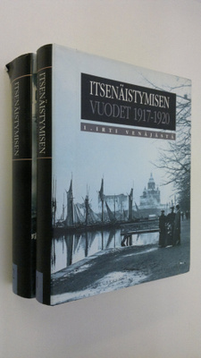 Itsenäistymisen vuodet 1917-1920 1-2 : Irti Venäjästä ; T...