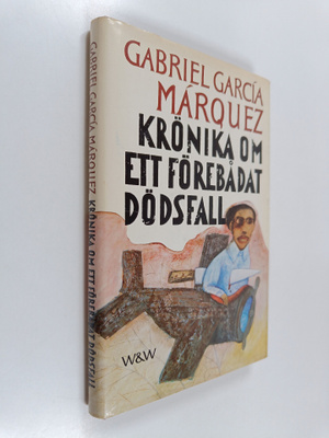 Gabriel Garcia Marquez : Krönika om ett förebådat dödsfall
