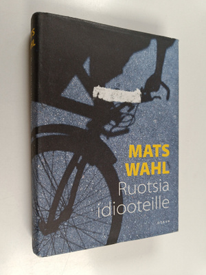 Mats Wahl : Ruotsia idiooteille