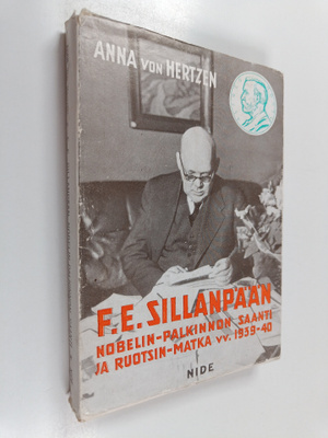 Anna Von Hertzen : F.e. sillanpään nobelin-palkinnon saan...