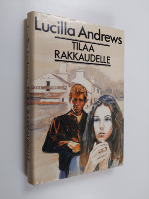 Lucilla Andrews : Tilaa rakkaudelle