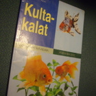 KULTAKALAT - Helppokäyttöinen omistajan opas (Sis.postikulu) - pikkukuva 1