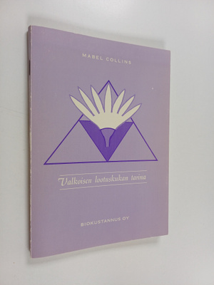 Mabel Collins : Valkoisen lootuskukan tarina