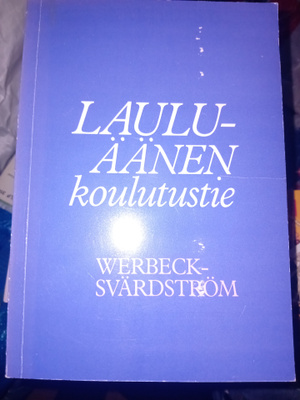 Werbeck-Svärdström : Lauluäänen koulutustie ( SIS POSTIKULU)