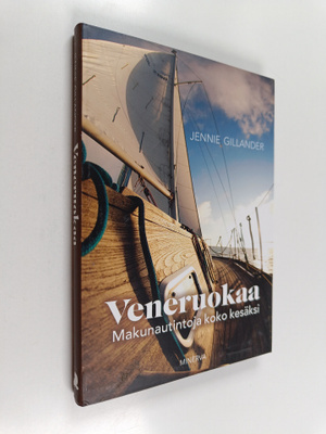 Jennie Gillander : Veneruokaa : makunautintoja koko kesäksi