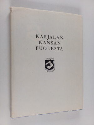 Niilo Yrjölä : Karjalan kansan puolesta : (Karjalan liito...