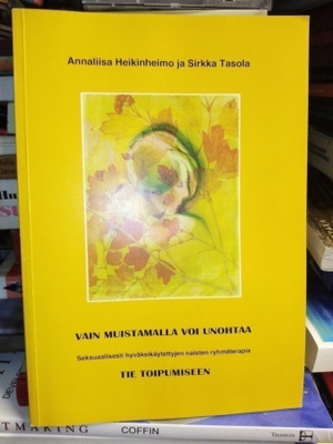 Heikinheimo : Vain muistamalla voi unohtaa ( SIS POSTIKULU)