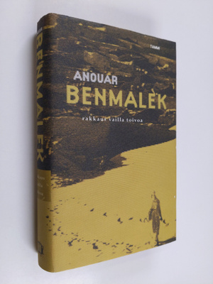 Anouar Benmalek : Rakkaus vailla toivoa