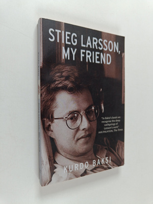 Kurdo Baksi : Stieg Larsson, my friend