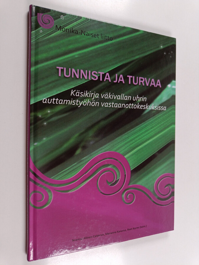 Tunnista ja turvaa : Käsikirja väkivallan uhrin auttamist...