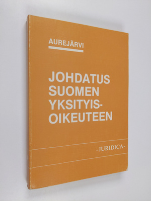 Erkki (toim.) Aurejärvi : Johdatus Suomen yksityisoikeuteen