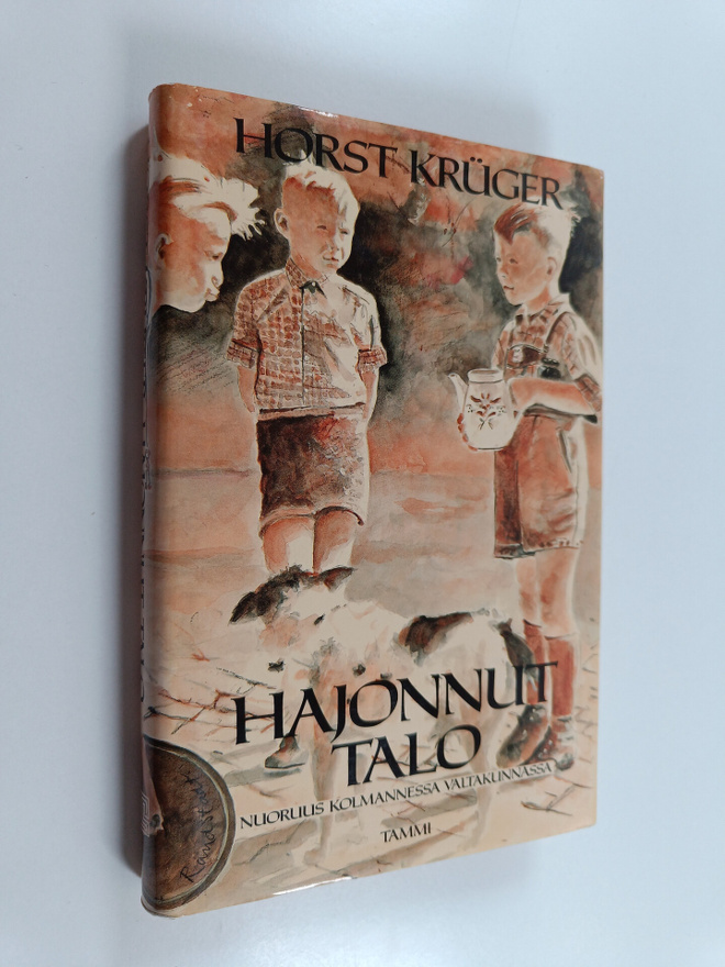 Horst Kruger : Hajonnut talo : nuoruus Kolmannessa valtak...
