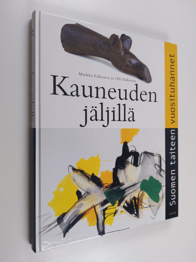 Markku Valkonen : Kauneuden jäljillä : Suomen taiteen vuo...