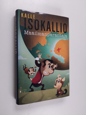 Kalle Isokallio : Maailmanparantaja