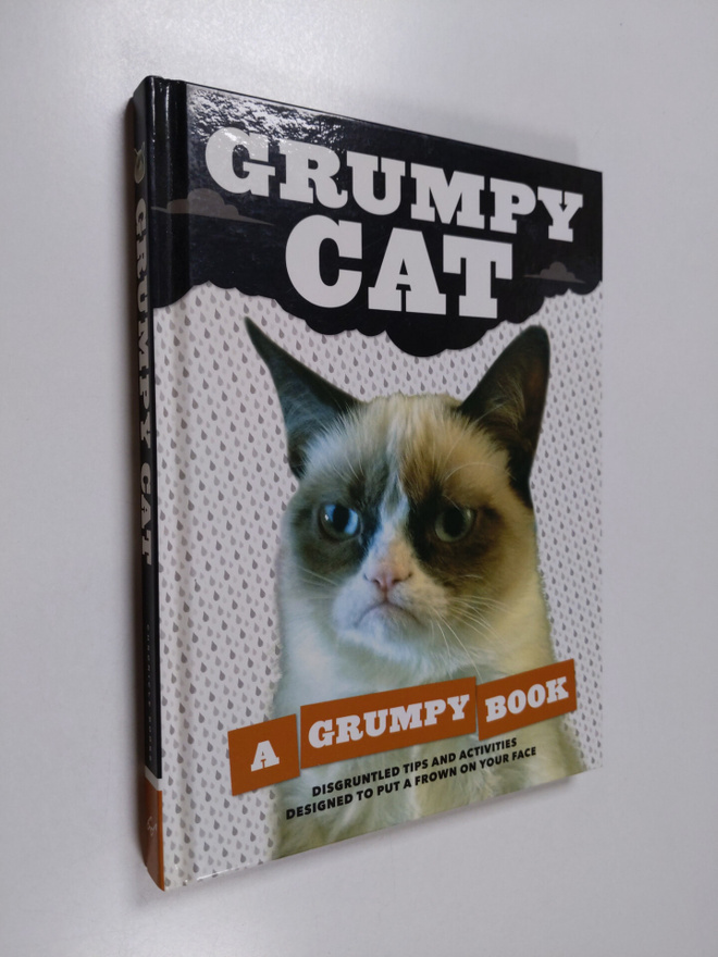 Grumpy Cat : Grumpy Cat : a grumpy book - Disgruntled tip...