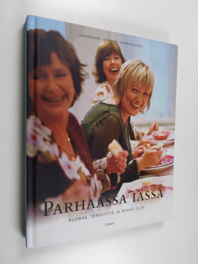 Marie Oskarsson : Parhaassa iässä : ruokaa, terveyttä ja ...