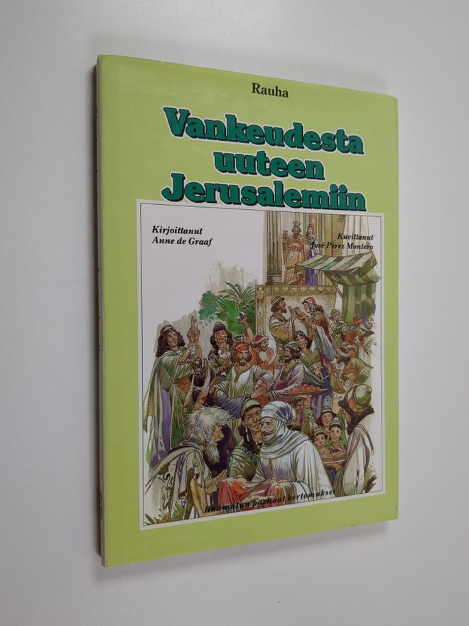 Anne de Graaf : Vankeudesta uuteen Jerusalemiin