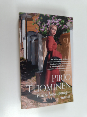 Pirjo Tuominen : Puutalokaupungin naiset