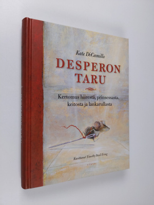 Kate DiCamillo : Desperon taru : kertomus hiirestä, prins...