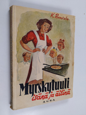 K. Ruovala : Myrskytuuli isänä ja äitinä : tyttöromaani