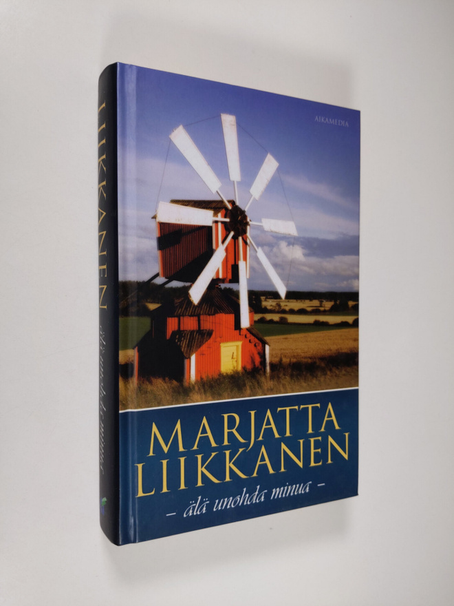Marjatta Liikkanen : Älä unohda minua