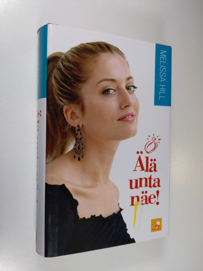Melissa Hill : Älä unta näe!