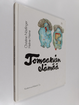 Christine Nöstlinger : Tomaanien elämää