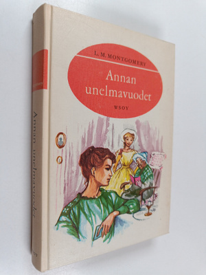 L. M. Montgomery : Annan unelmavuodet