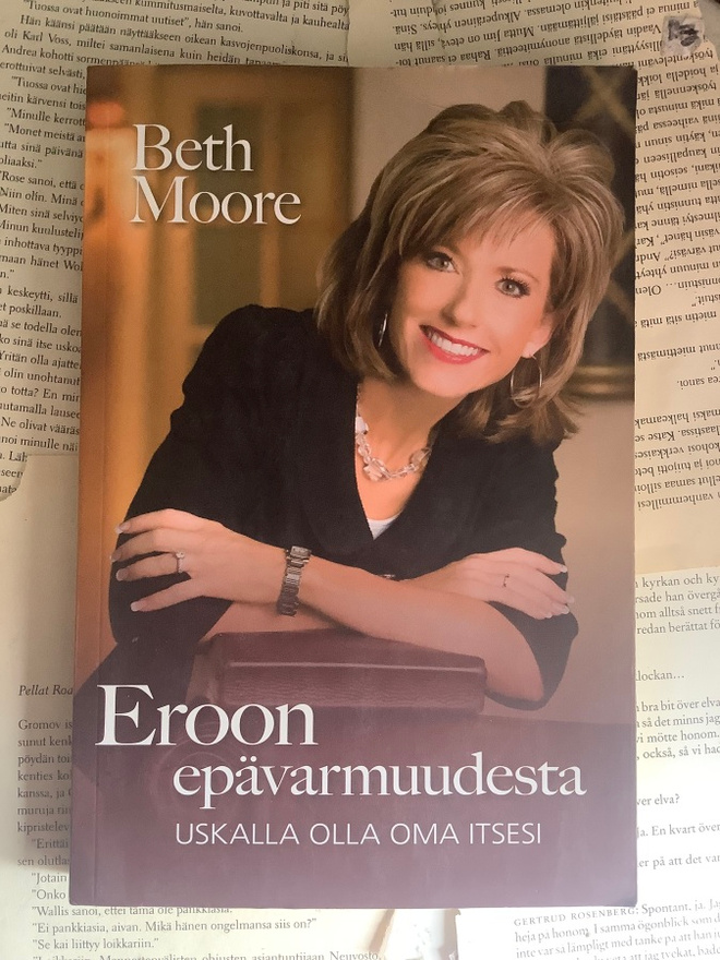 Beth Moore - Eroon epävarmuudesta: Uskalla olla oma itsesi