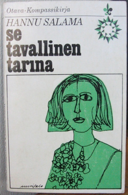 Hannu Salama: Se tavallinen tarina, Otava 1965. 2p. 162 s.