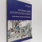 Ilkka Mäntylä : Suomalaisen juoppouden kasvu : kustavilai... - pikkukuva 1