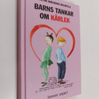 Grethe Dirckinck-Holmfeld : Barns tankar om kärlek - pikkukuva 1